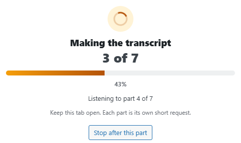 The transcript popup showing 3 of 7 parts done with a progress bar