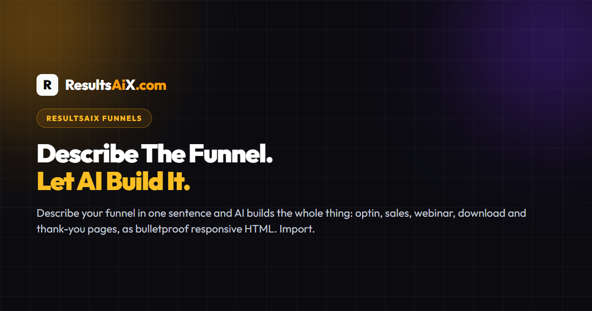ResultsAiX Funnels: One Sentence In, A Full Funnel Out