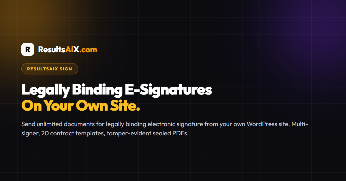 ResultsAiX Sign: Legally Binding E-Signatures On Your Own Site